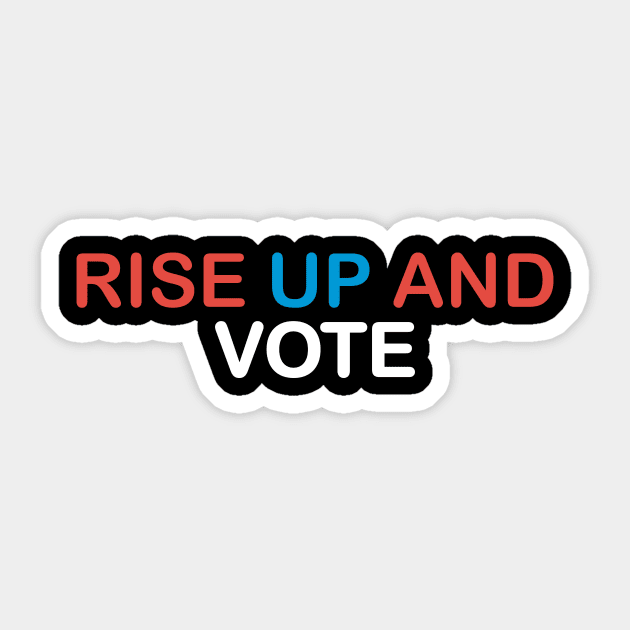 Rise Up And Vote 2020 T-shirt Sticker by Donald Trump 2020